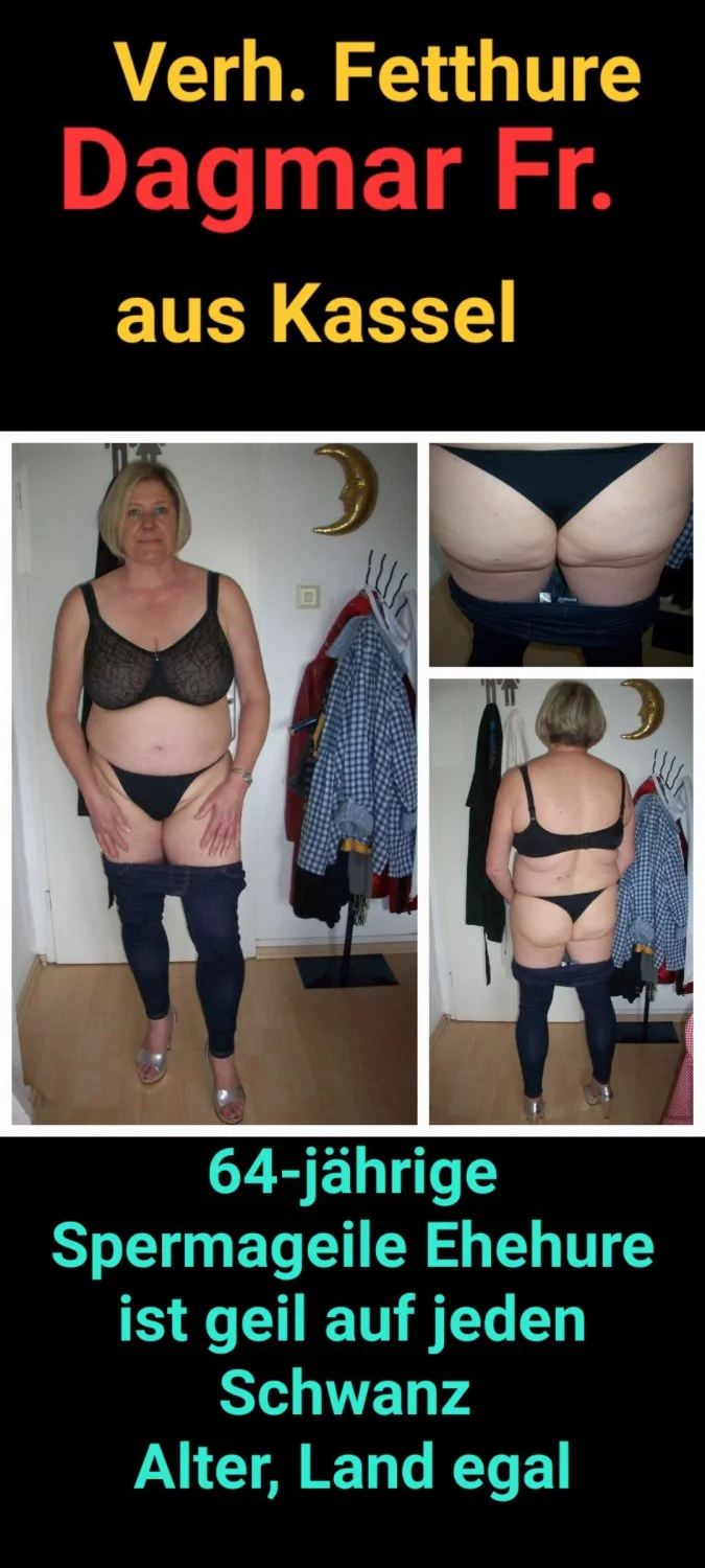 Dagmar F. (64): spermageile,speckige Kasseler 3-Lochehestute mit wabbeligem Hängearsch! image 9