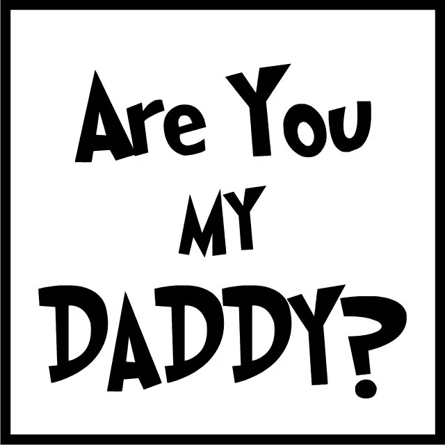 Are you my daddy? main image