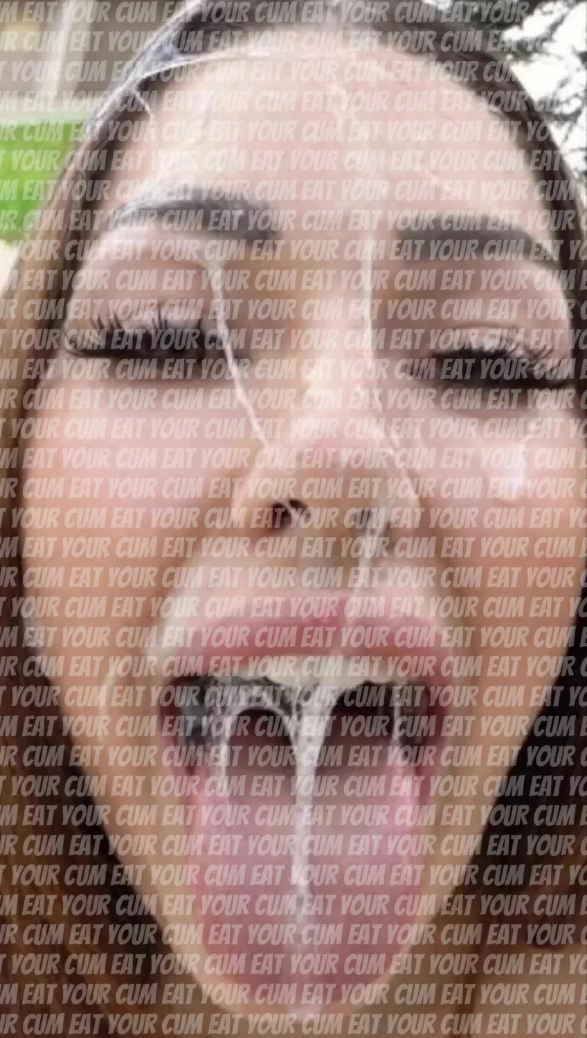 Cum eat your cum you beta loser gooner kik illfuckyourwife345 for custom edits image 3